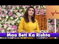 Watch Maa Beti Ka Rishta - Nida Yasir Online In Hd