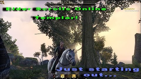 Elder Scrolls Online - Templar - Part 1