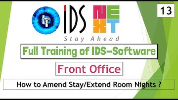 IDS Training | Full Training of Front Office | How to Amend Stay | Extend Room Nights | IDS 7.0 | 6.
