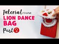 P2/3 Tutorial LION DANCE CROCHET BAG | Body Bag