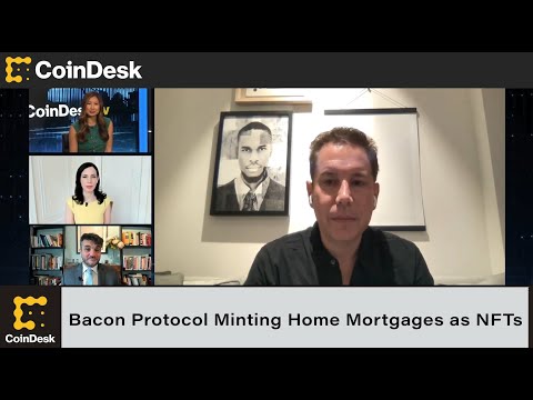 Bacon Protocol CEO on Minting Home Mortgages as NFTs