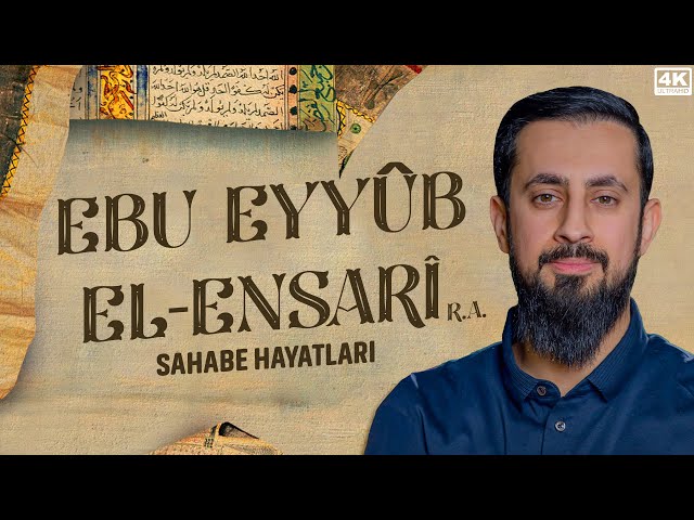 Gözyaşlarınızı Tutamayacağınız Bir Sahabe Hayatı - Ebu Eyyûb El-Ensarî (ra) | Mehmet Yıldız class=