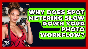 Why Does Spot Metering Slow Down Your Photo Workflow? - Image Review Studio