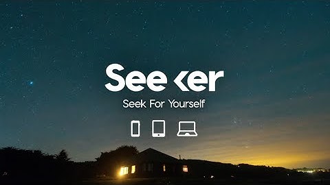 Seeker: Seek For Yourself