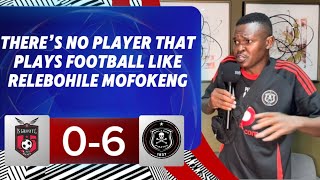 There’s no player that plays football like Rele Mofokeng ~ PhD | TS Galaxy 0-6 Orlando Pirates 