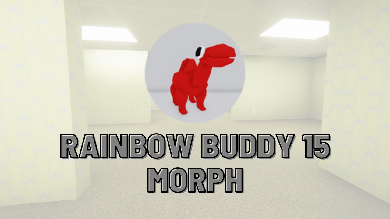 How to get rainbow buddy 15 morph in backrooms morphs roblox
