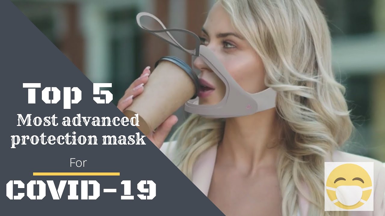 Covid-19 Top 5 most advanced protection face mask technolgies|Tech Club|