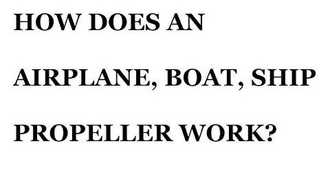 How does a propeller work