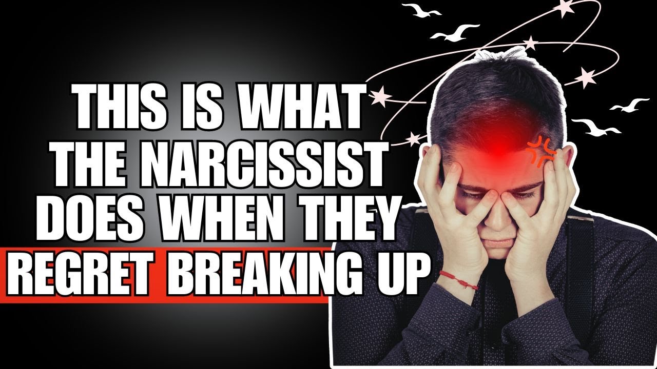 👉🏼 This is What the Narcissist Does When They Regret Breaking Up 🤯🔥 ...