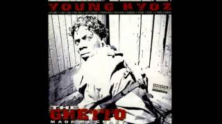 Young Kyoz   The Ghetto Made Me Crazy