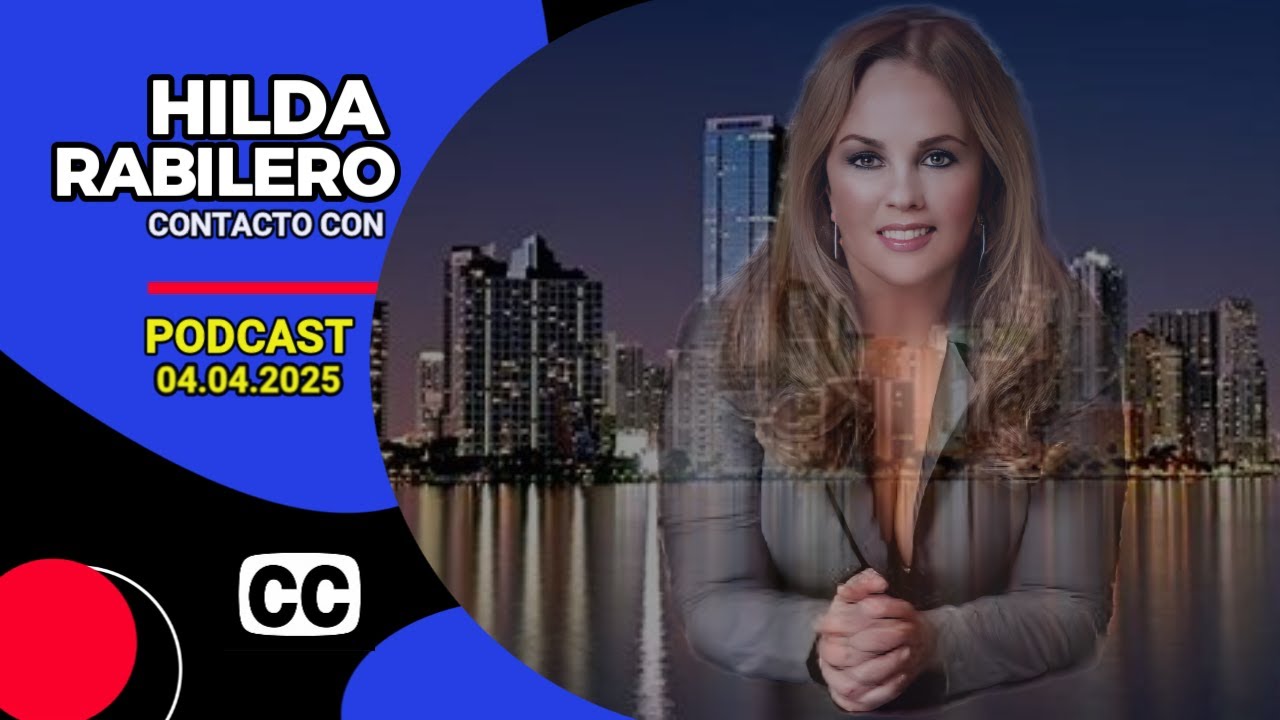 PODCAST CONTACTO CON HILDA RABILERO - 04. 04. 2025 - YouTube