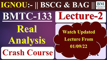 BMTC 133 :- Lecture-2 ( Unit-2 and PYQs )|| Real Analysis || IGNOU Exam 2022.