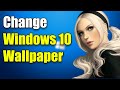 How to change windows 10 wallpaper