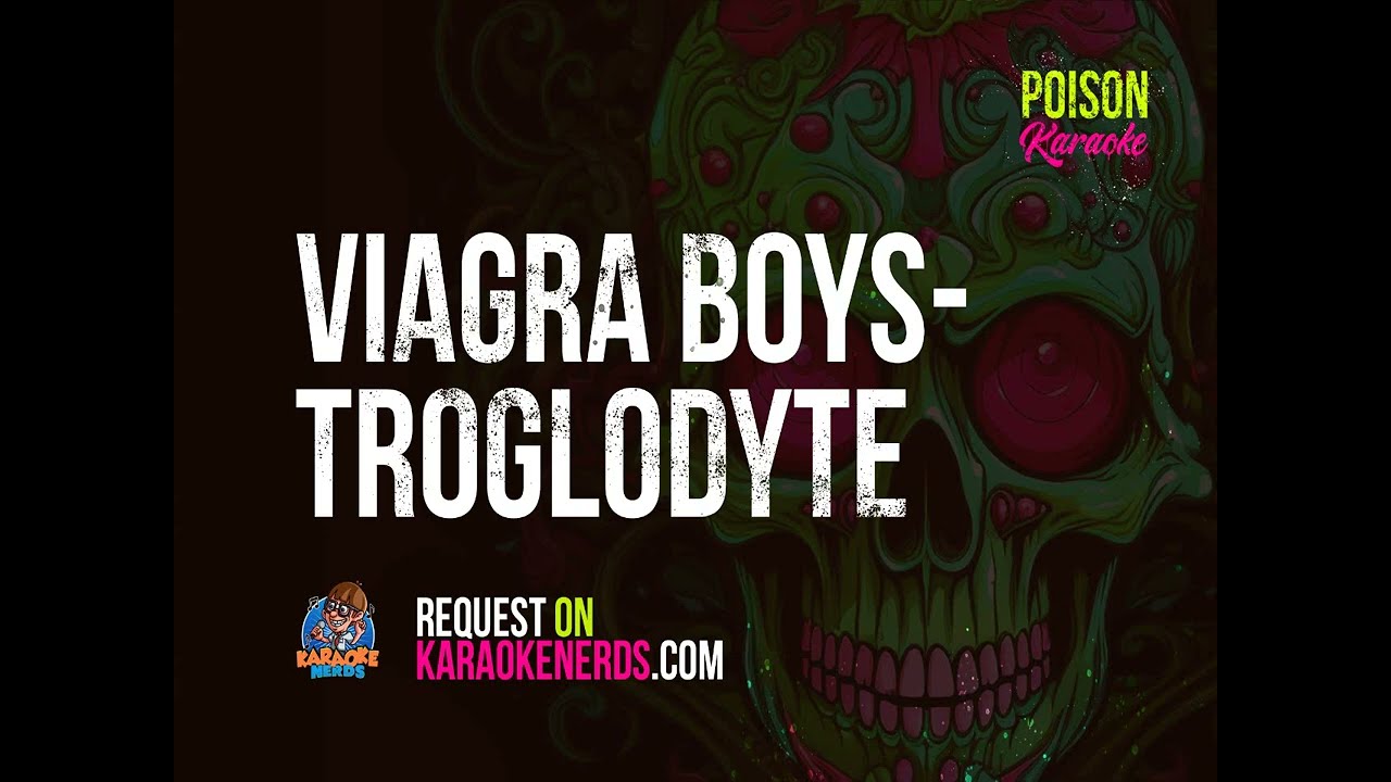 Viagra Boys - Troglodyte [Karaoke version]