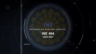 Informativo Nuestro Ejército - Ine 464 - 8 De Julio 2023