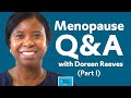 Menopause Q&amp;A with Doreen Reeves (Part 1)