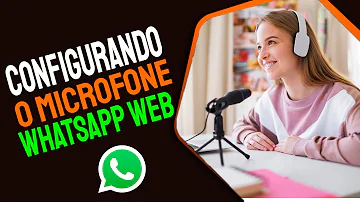 Como fazer o microfone do WhatsApp funcionar?