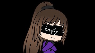 Empty | GLMV | JaidenAnimations/Boyinaband