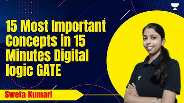 15 Most Important Concepts in 15 Minutes Digital logic GATE | Sweta Kumari #computer_science
