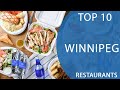 Top 10 Best Restaurants to Visit in Winnipeg, Manitoba | Canada - English