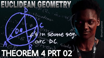 Euclidean Geometry | Theorem 4 Part 2 | Angles Subtended by same Arc Proof