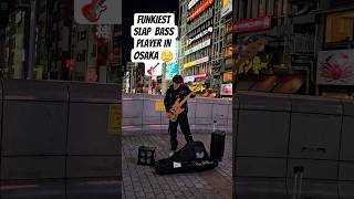 FUNKY SLAP BASS PLAYER entertains the crowd in Dontobori Osaka #slapbass #bassface #bassboy #osaka