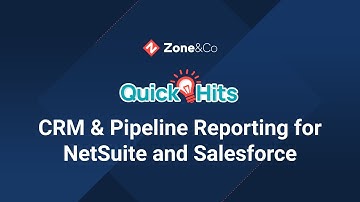 Quick Hits: CRM & Pipeline Reporting for NetSuite and Salesforce Webinar