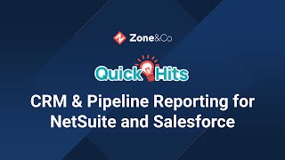 Quick Hits: CRM &amp; Pipeline Reporting for NetSuite and Salesforce Webinar