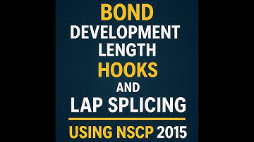 Bond Development Length, Hooks, and Lap Splicing Explained | Part 1 | NSCP/ACI Reinforcement Design