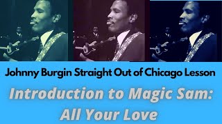 All Your Love Magic Sam Part 1 Lesson