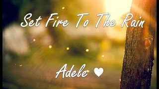 Set fire to the rain - Adele ♥♥ Letra Español - Ingles