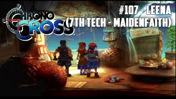 Chrono Cross #107 - Leena (7th Tech - MaidenFaith)