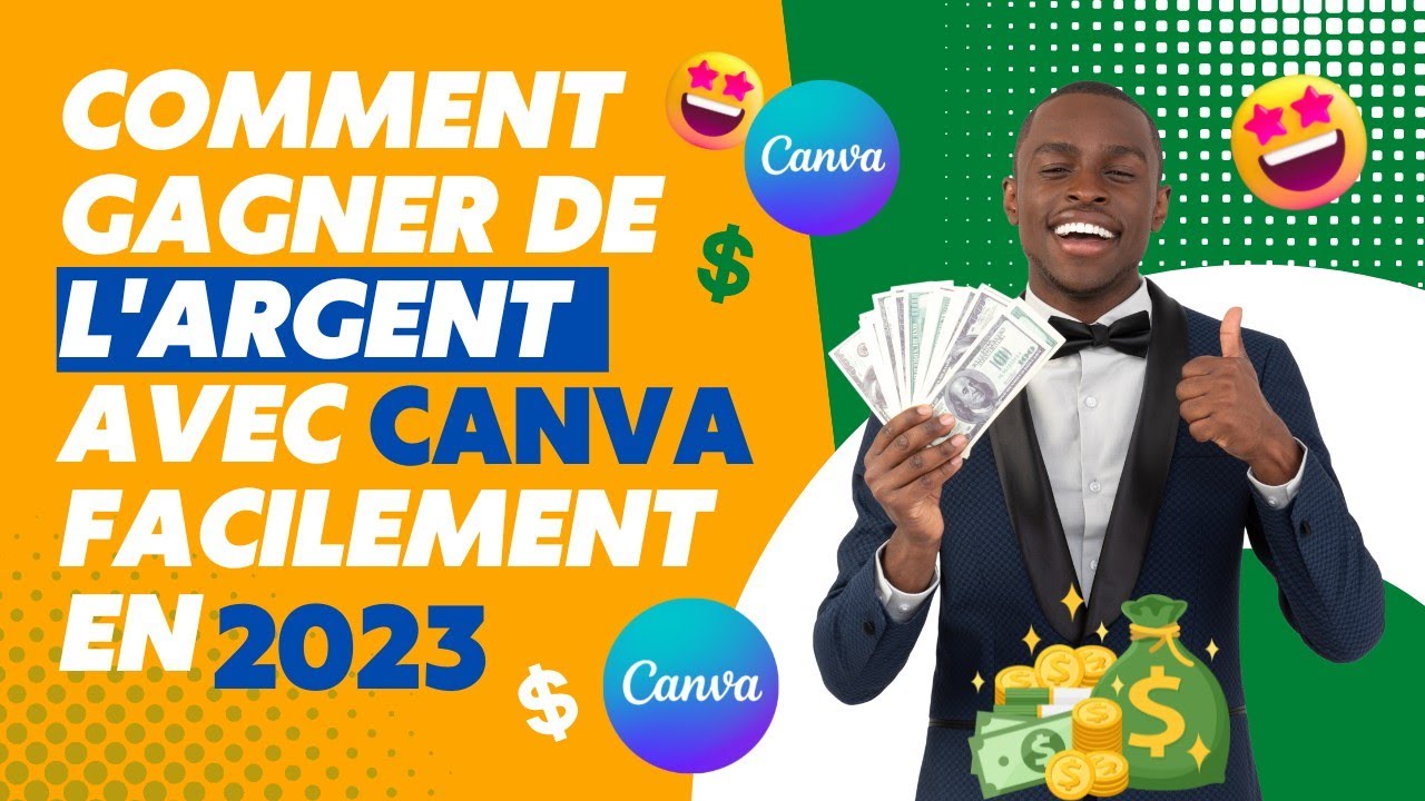COMMENT GAGNER DE L'ARGENT AVEC CANVA FACILEMENT EN 2023 - YouTube