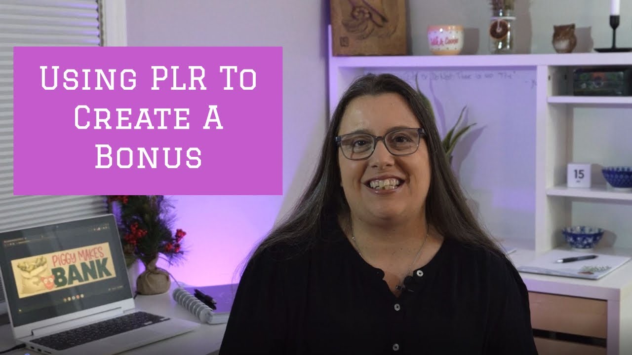 Using PLR To Create A Quick Bonus