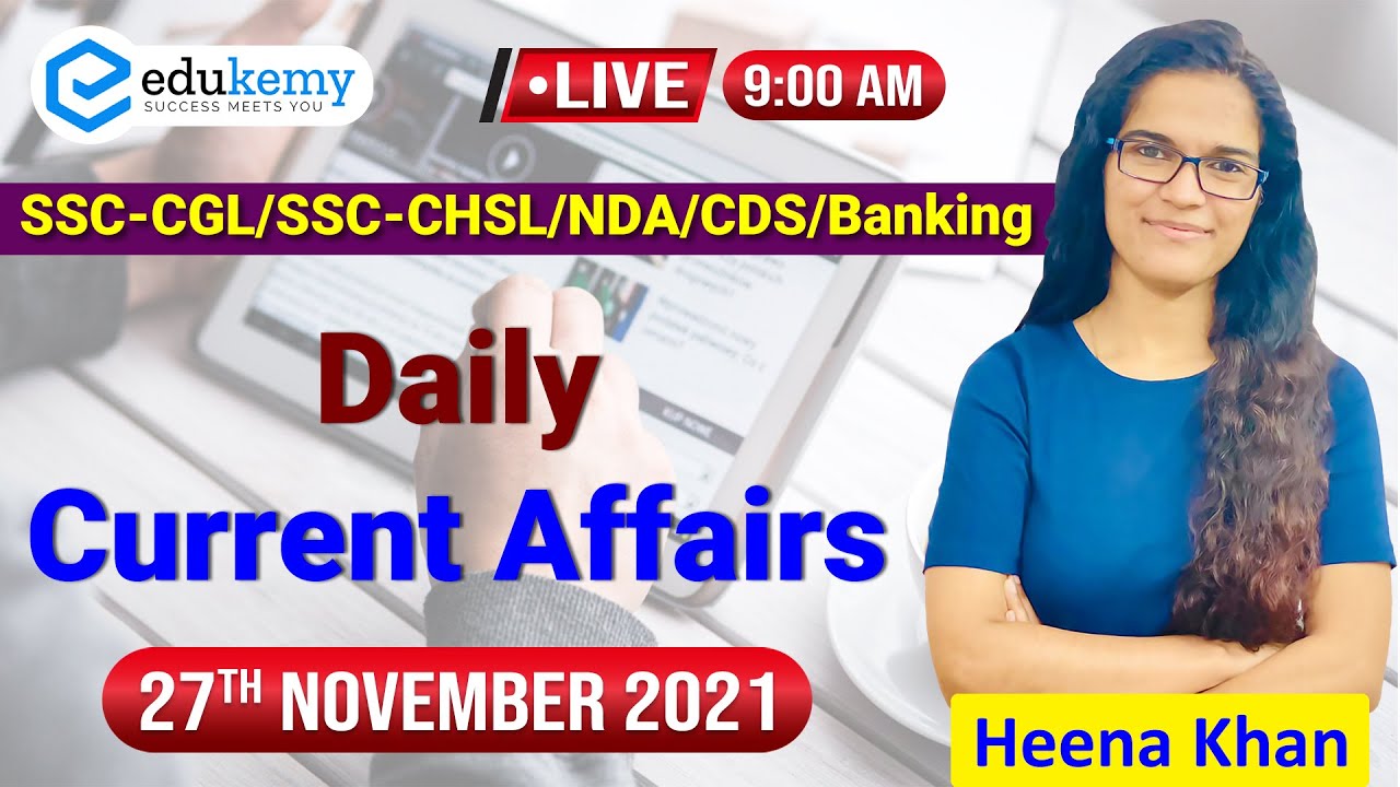 Daily Current Affairs | LIVE 9.00AM - 27th November 2021 | SSC Exams ...
