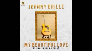 Johnny Drille - My Beautiful Love ( Sigag Lauren Remix )