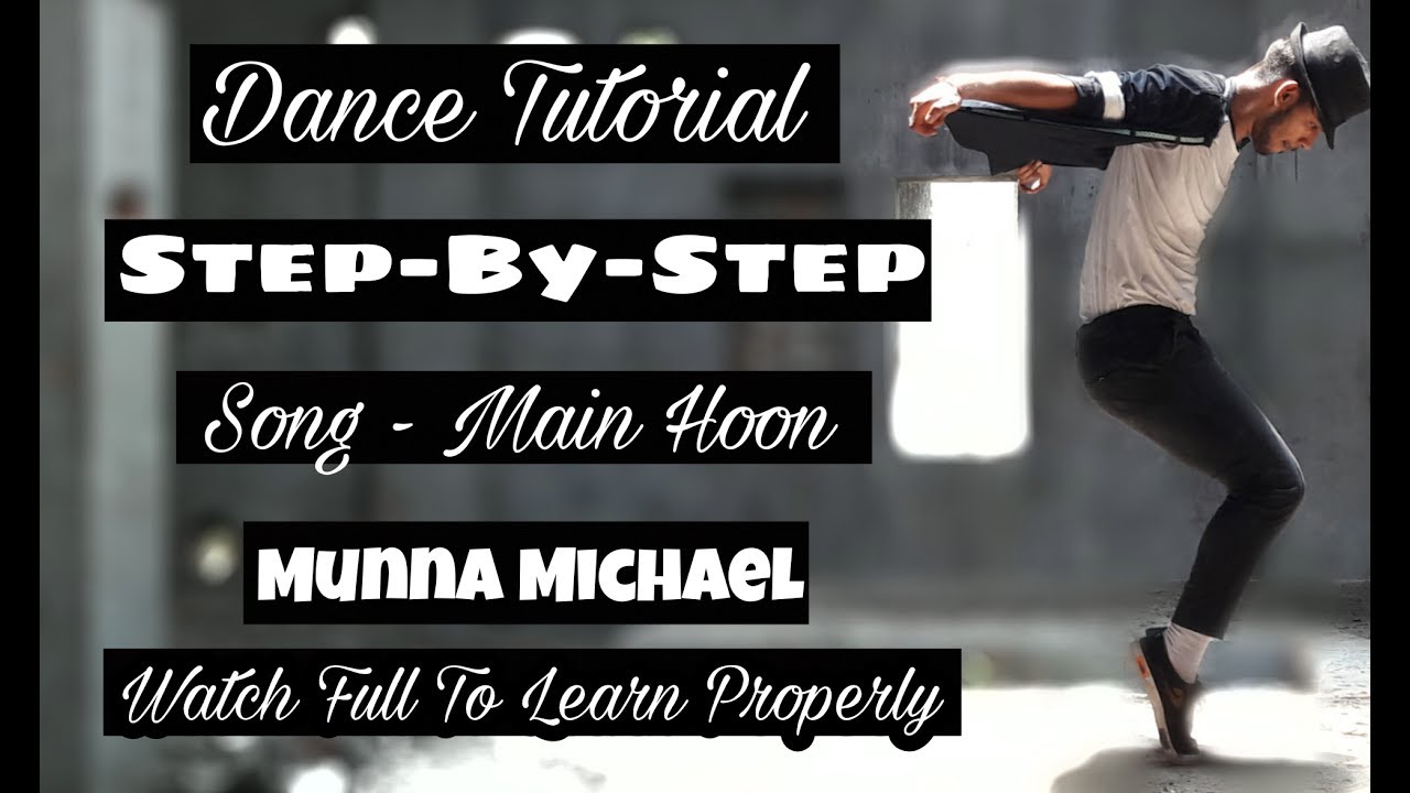 Main Hoon  MJ  Munna Michael  Dance Tutorial  Step By Step  Akash Arya