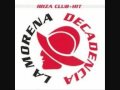 La morena  decadencia radio edit