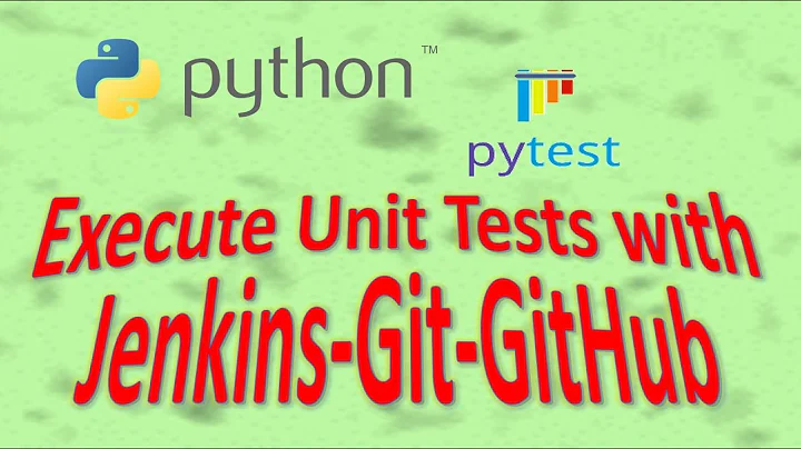 Python UnitTesting: Use Jenkins to Execute Tests From GitHub with Pytest