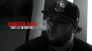 Hunter Dan - Cant Let Em Breathe (Official Video) Shot By @FlackoProductions