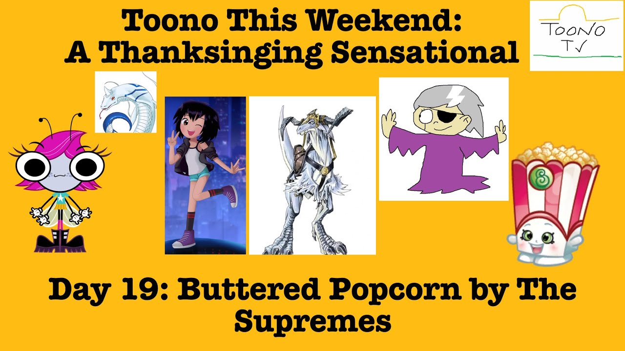 Toono This Weekend A Thanksinging Sensational Day 19 Buttered