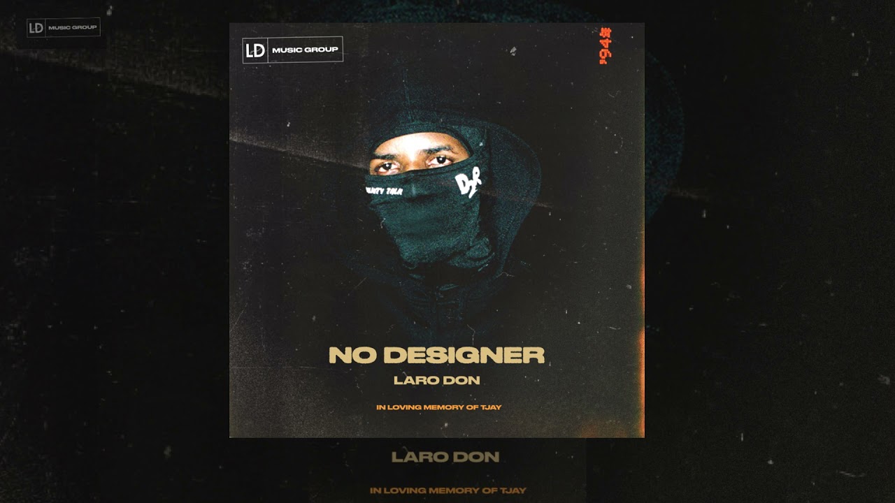 Watch Laro Don - No Designer (Official Audio) on YouTube Watch Laro Don - No Designer (Official Audio) on YouTube