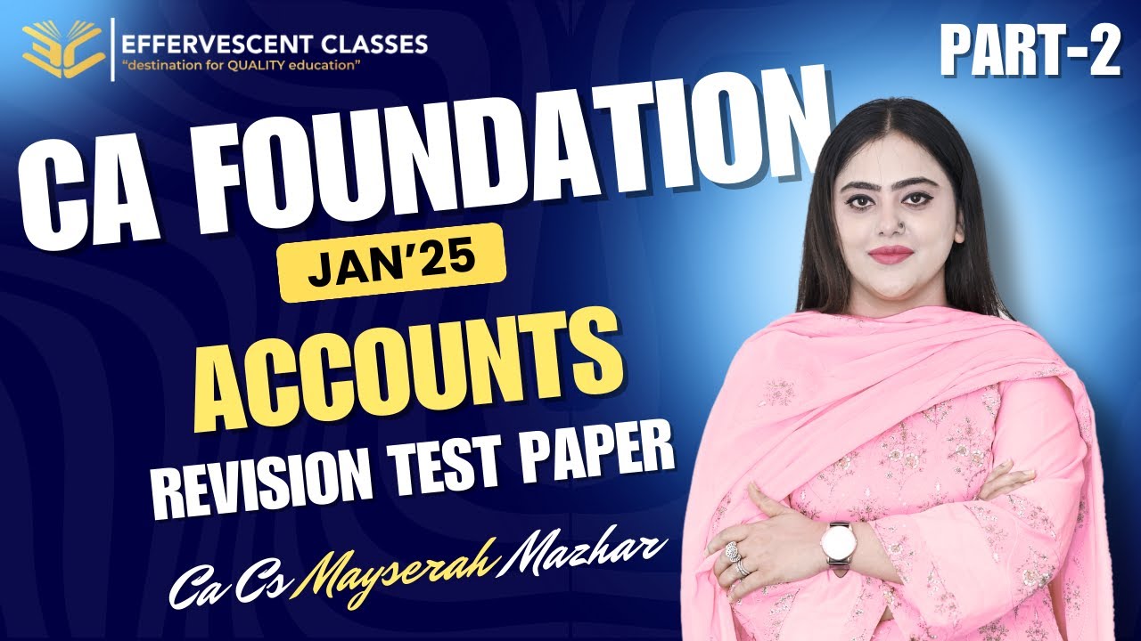 CA Foundation Accounts Revision Test Paper | Jan 2025 | Part - 2 | CA ...