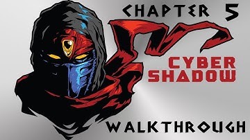 Cyber Shadow Walkthrough: Chapter 5 (No Commentary)