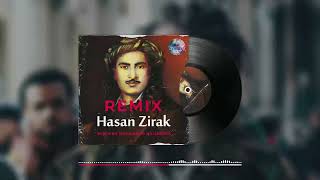 Hasan Zirak Remix - Remix by Mohammad Hajizadeh - حسن زیرک ریمیکس