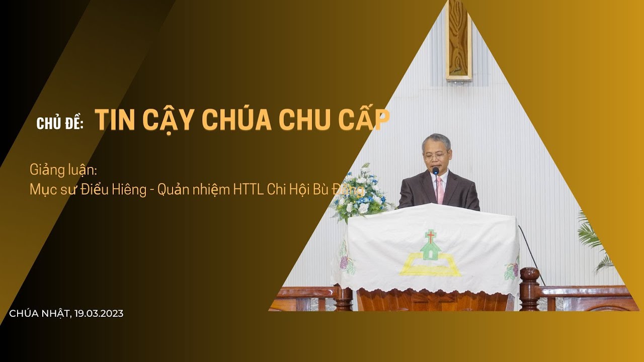 TIN CẬY CHÚA CHU CẤP || MỤC SƯ ĐIỂU HIÊNG - HTTL CHI HỘI BÙ ĐĂNG