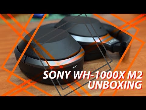 Unboxing the Sony WH-1000X M2 Wireless Noise Canceling Headset