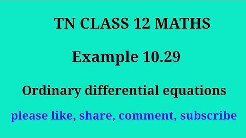 Tn 12 maths | example 10.29 |chapter 10| ordinary differential equations | gmrrao maths |