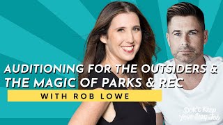 Rob Lowe on The Outsiders Audition, the Magic of Parks & Rec & Following Curiosity in His Podcas t