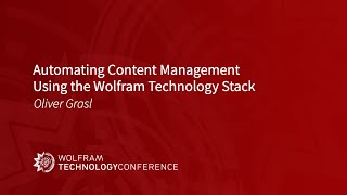 Automating Content Management Using the Wolfram Technology Stack